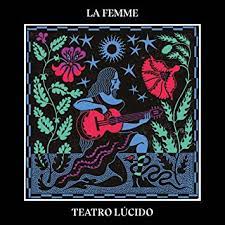LA FEMME - Teatro Lúcido LP - Cliquez sur l'image pour la fermer